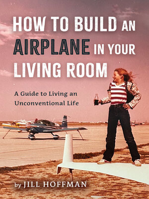 cover image of How to Build an Airplane in Your Living Room